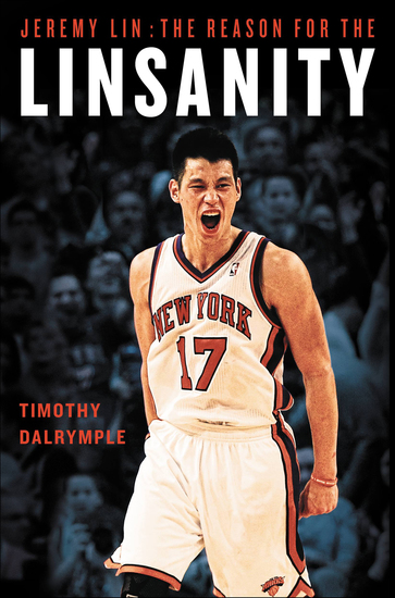 Jeremy Lin - The Reason for the Linsanity - cover