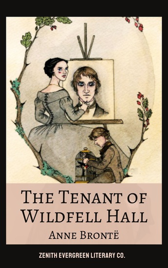 The Tenant of Wildfell Hall - Anne Brontë's Bold and Revolutionary Classic - cover