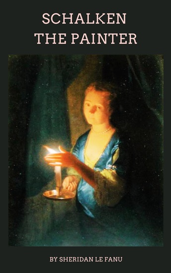 Schalken the Painter - The Tale of Schalken the Painter - cover