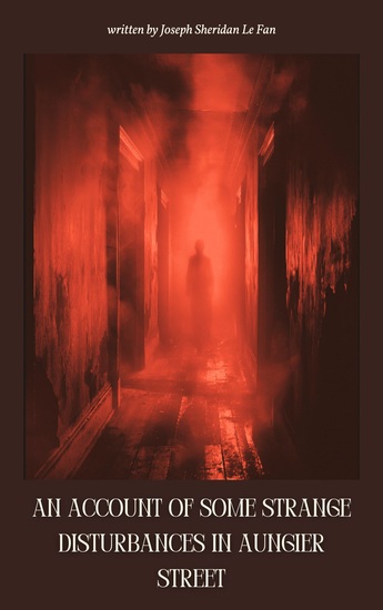 An Account of Some Strange Disturbances in Aungier Street - Whispers of the Unknown - cover