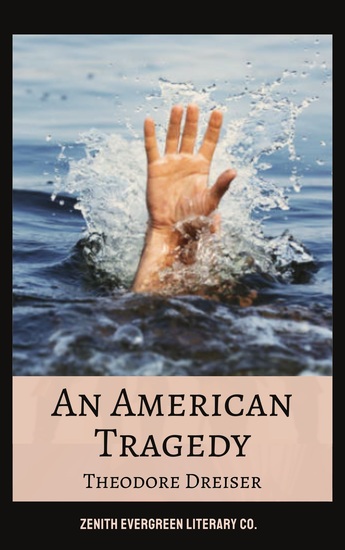 An American Tragedy - Theodore Dreiser's Riveting Tale of Ambition and Consequences - cover