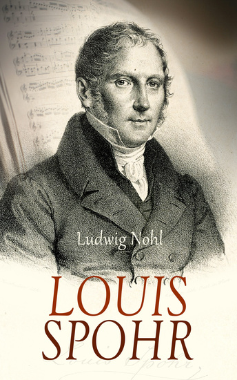 Louis Spohr - Die Biografie - cover