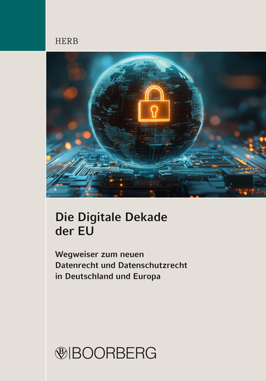Die Digitale Dekade der EU - Wegweiser zum neuen Datenrecht und Datenschutzrecht in Deutschland und Europa - cover