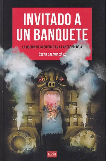 Invitado a un banquete - La noción de sacrificio en la antropología - cover
