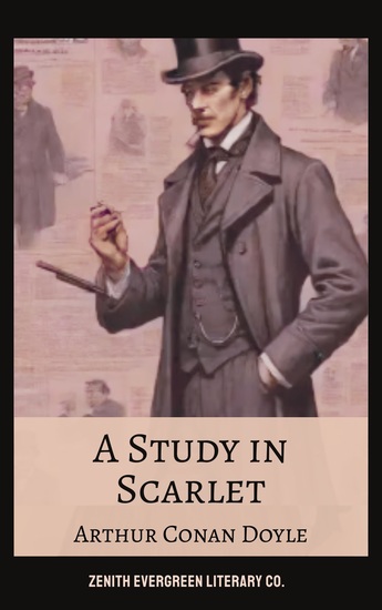A Study in Scarlet - Sir Arthur Conan Doyle's Classic Introduction to Sherlock Holmes - cover