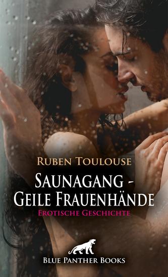 Saunagang - Geile Frauenhände | Erotische Geschichte - Durch und durch feucht - cover