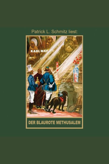 Der blaurote Methusalem - Eine lustige Studentenfahrt nach China - Karl Mays Gesammelte Werke Band 40 (Ungekürzt) - cover