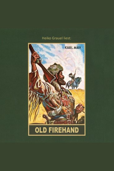 Old Firehand - Karl Mays Gesammelte Werke Band 71 (ungekürzt) - cover