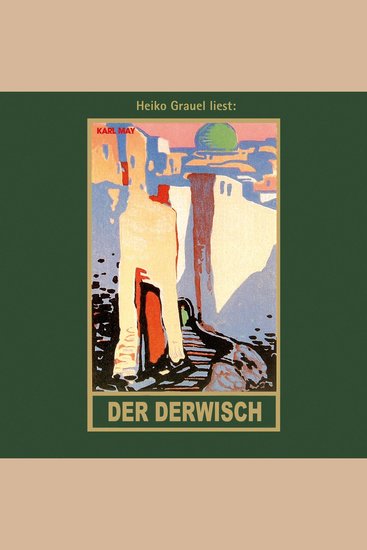 Der Derwisch - Karl Mays Gesammelte Werke Band 61 (Ungekürzt) - cover