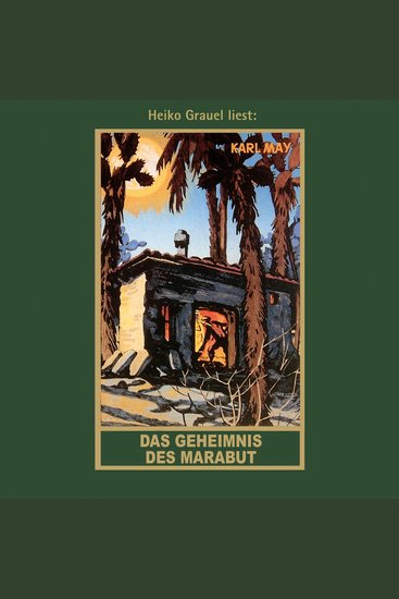 Das Geheimnis des Marabut - Karl Mays Gesammelte Werke Band 57 (Ungekürzt) - cover