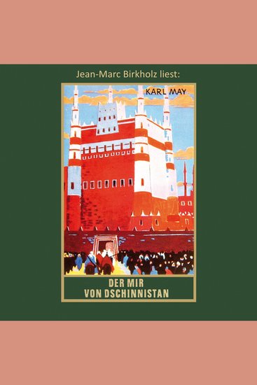 Der Mir von Dschinnistan - Karl Mays Gesammelte Werke Band 32 (Ungekürzt) - cover