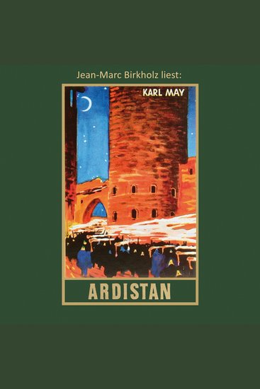 Ardistan - Karl Mays Gesammelte Werke Band 31 (Ungekürzt) - cover