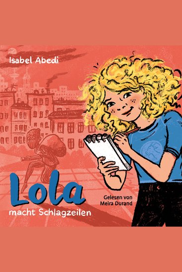 Lola macht Schlagzeilen - Lola Band 2 (Ungekürzt) - cover