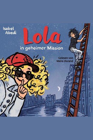 Lola in geheimer Mission - Lola Band 3 (Ungekürzt) - cover