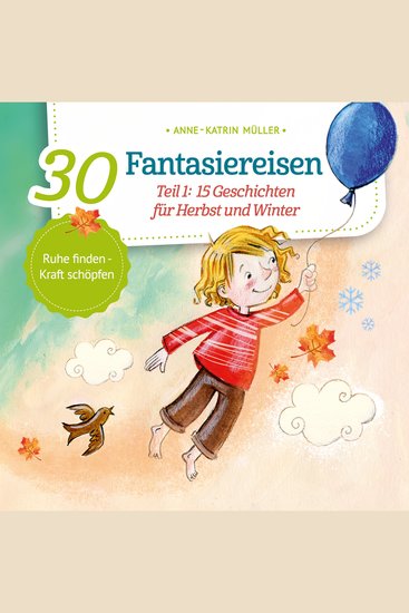 15 Geschichten für Herbst und Winter - 30 Fantasiereisen Band 1 (ungekürzt) - cover