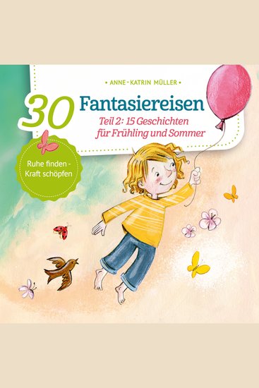 15 Geschichten für Frühling und Sommer - 30 Fantasiereisen Band 2 (ungekürzt) - cover