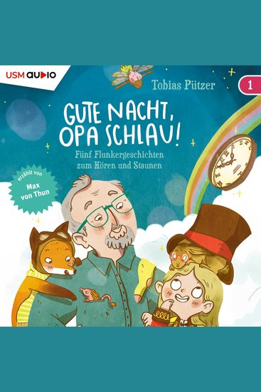 5 Flunkergeschichten zum Hören und Staunen - Gute Nacht Opa Schlau Band 1 (ungekürzt) - cover