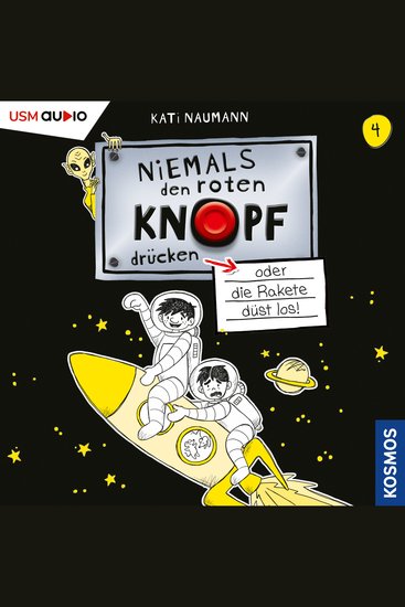 Niemals den Roten Knopf drücken Folge 4: oder die Rakete düst los (ungekürzt) - cover