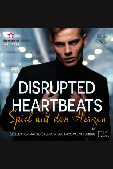 Disrupted Heartbeats: Spiel mit den Herzen - Lawyers & Lovers Band 2 (ungekürzt) - cover