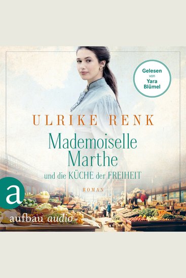 Mademoiselle Marthe und die Küche der Freiheit (Gekürzt) - cover