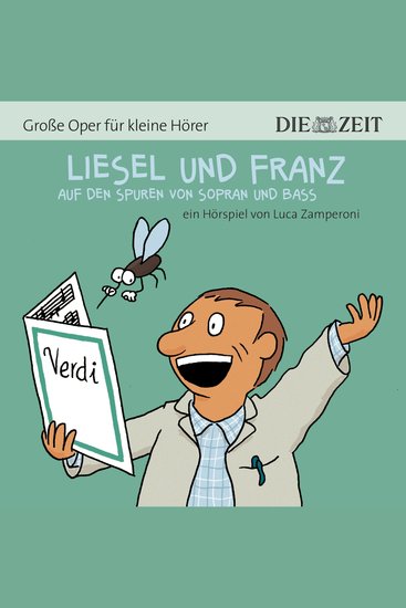 Die ZEIT-Edition "Große Oper für kleine Hörer" Liesel und Franz (ungekürzt) - cover