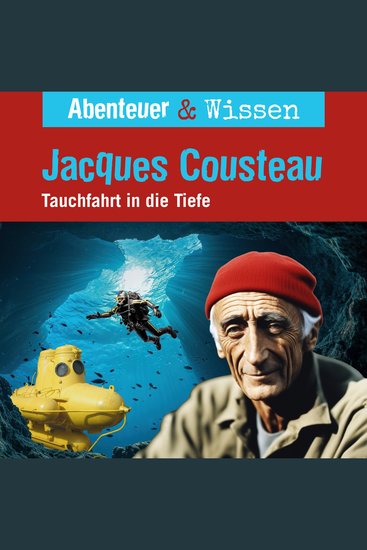 Abenteuer & Wissen Jacques Cousteau - Tauchfahrt in die Tiefe - cover
