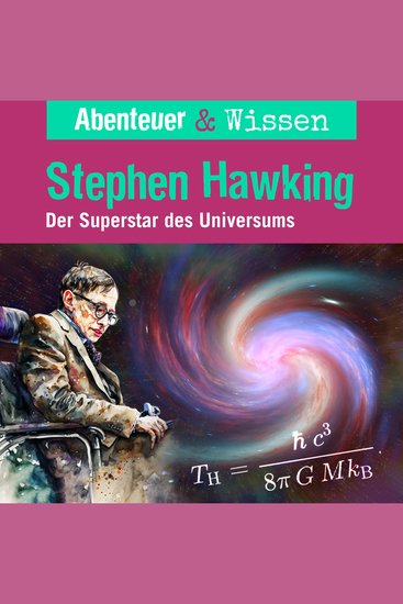 Abenteuer & Wissen Stephen Hawking - Der Superstar des Universums - cover