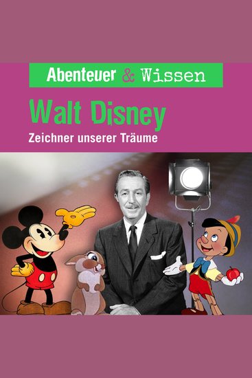 Abenteuer & Wissen Walt Disney - Zeichner unserer Träume - cover