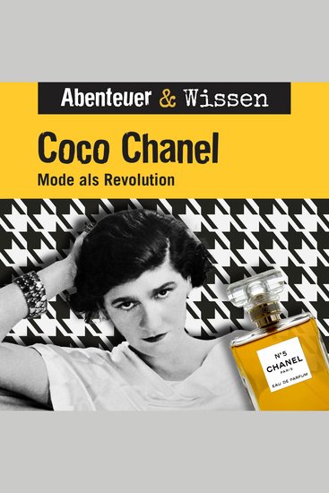 Abenteuer & Wissen Coco Chanel - Mode als Revolution - cover