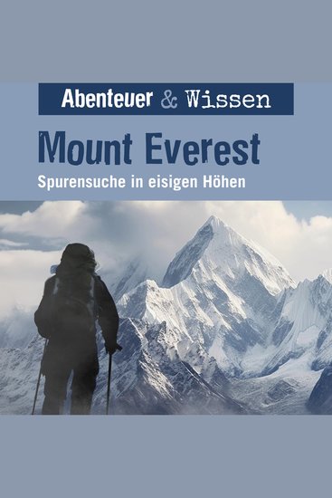Abenteuer & Wissen Mount Everest - Spurensuche in eisigen Höhen - cover