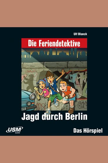 Die Feriendetektive Folge 9: Jagd durch Berlin - cover