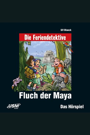 Die Feriendetektive Folge 10: Fluch der Maya - cover