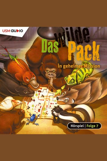 Das wilde Pack Folge 7: Das wilde Pack in geheimer Mission - cover