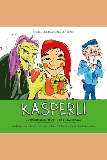 Kasperli De goldig Naseböögg D'Häx Haaggenaas - cover