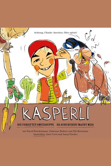 Kasperli Die vergiftet Gmüessuppe Dä Schuhubidu macht Meis - cover