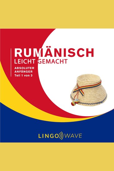 Rumänisch Leicht Gemacht - Absoluter Anfänger - Teil 1 von 3 - cover