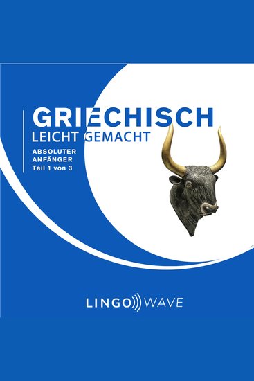 Griechisch Leicht Gemacht - Absoluter Anfänger - Teil 1 von 3 - cover