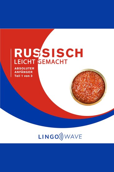 Russisch Leicht Gemacht - Absoluter Anfänger - Teil 1 von 3 - cover