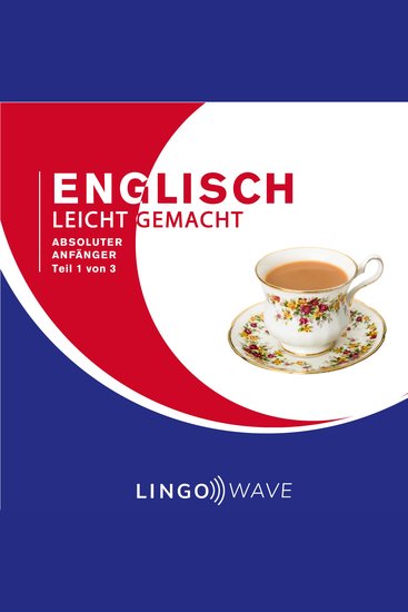Englisch Leicht Gemacht - Absoluter Anfänger - Teil 1 von 3 - cover