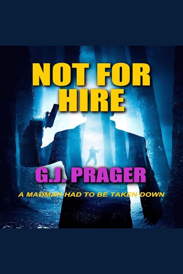 NOT FOR HIRE - by GJ Prager - cover