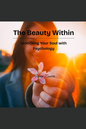 The Beauty Within - Unlocking Your Soul with Psychology - cover