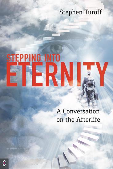 Stepping into Eternity - A Conversation on the Afterlife - cover
