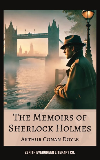 The Memoirs of Sherlock Holmes - Unveiling a Legend - cover