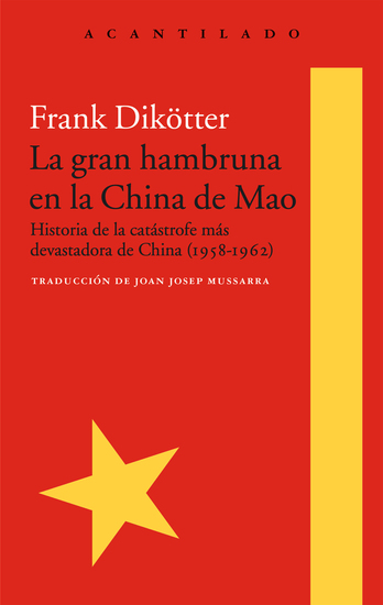 La gran hambruna en la China de Mao - Historia de la catástrofe más devastadora de China (1958-1962) - cover
