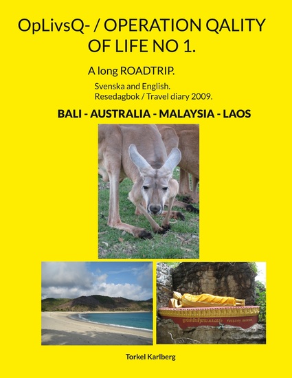 OpLivsQ- OPERATION QALITY OF LIFE NO 1 - A long ROADTRIP BALI + AUSTRALIA + MALAYSIA + LAOS - cover