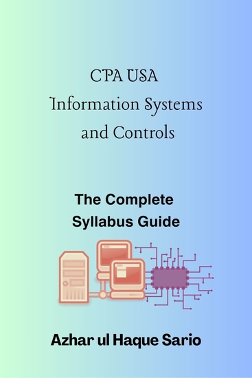 CPA USA Information Systems and Controls - The Complete Syllabus Guide - cover