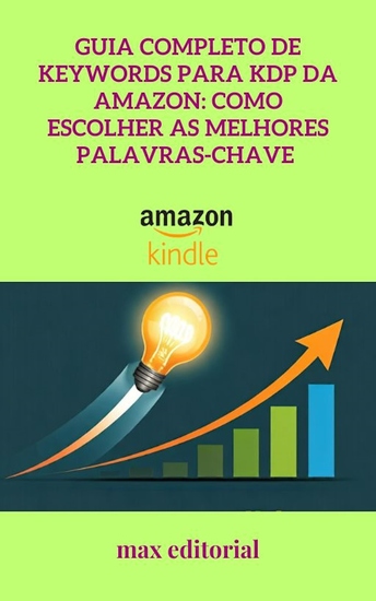 Guia Completo de Keywords para KDP da Amazon - Como Escolher as Melhores Palavras-chave - cover