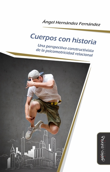 Cuerpos con historia - Una perspectiva constructivista de la psicomotricidad relacional - cover