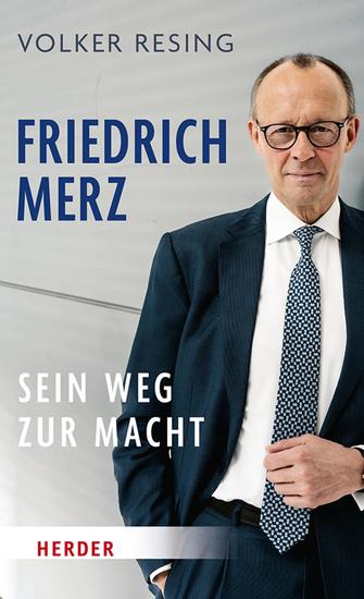 Friedrich Merz - Sein Weg zur Macht - cover