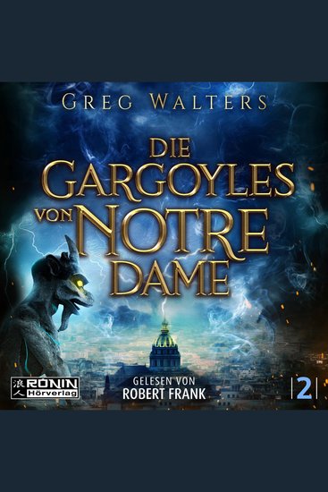 Die Gargoyles von Notre Dame - Die Gargoyles von Notre Dame Band 2 (ungekürzt) - cover